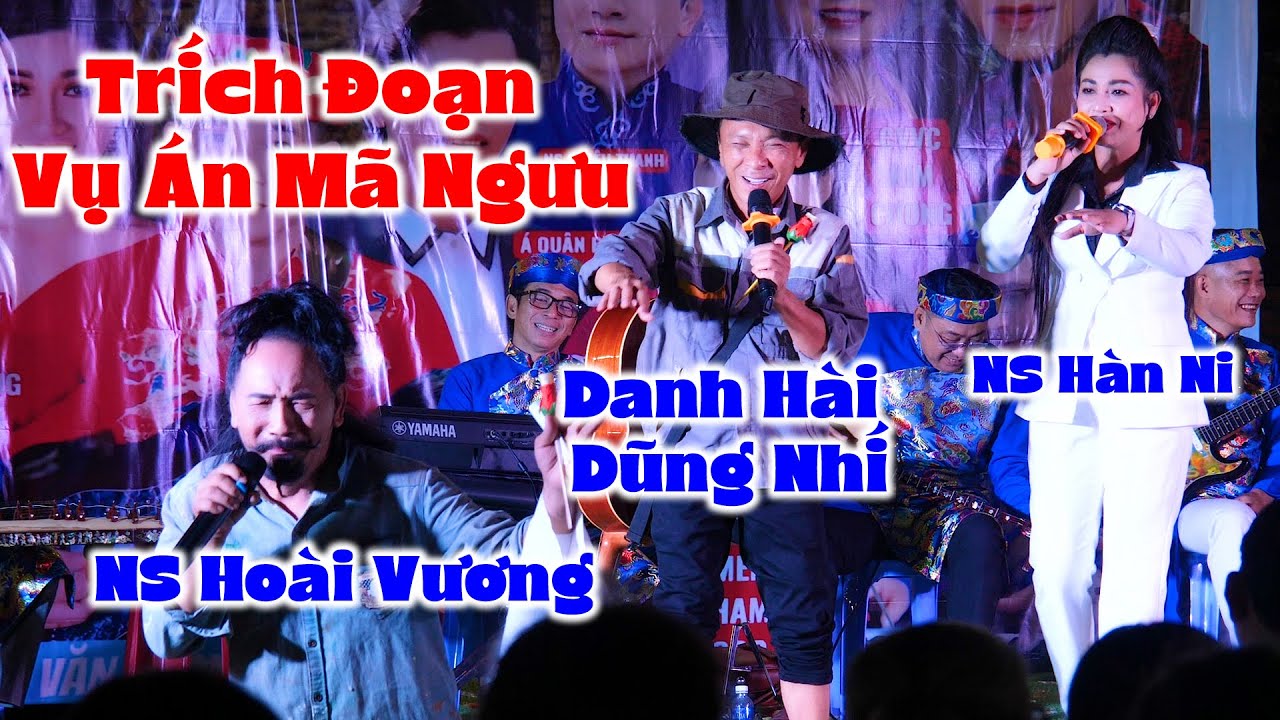 Danh Hài Dũng Nhí Hàn Ni Hoài Vương Chiêu Thanh Trích Đoạn Vụ Án Mã Ngưu
