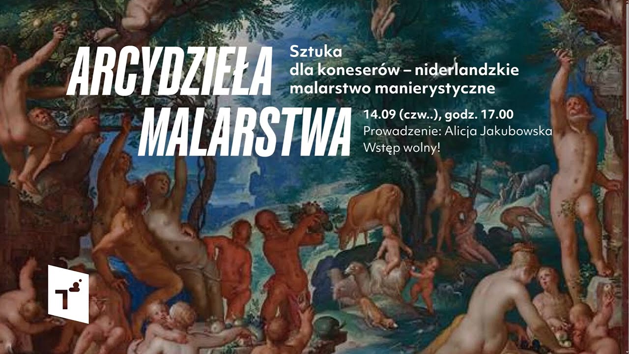 Arcydzieła Malarstwa: Niderlandzkie malarstwo manierystyczne - prowadzi: Alicja Jakubowska