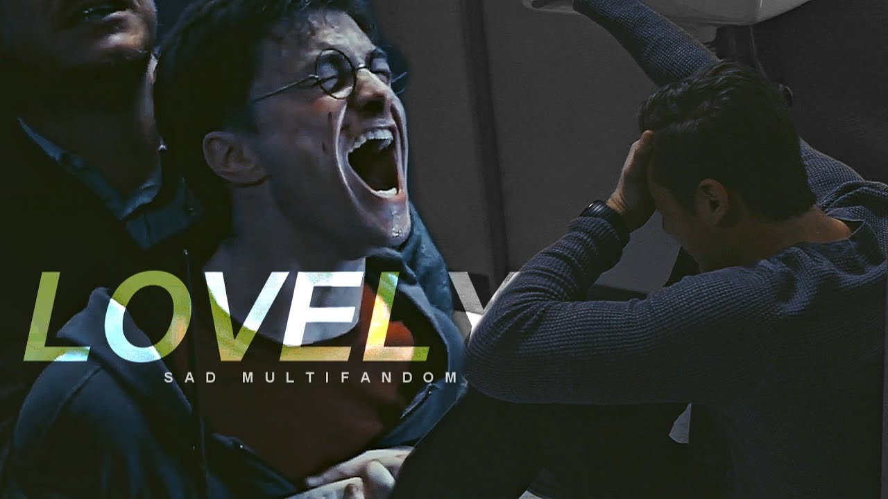 Sad Multifandom [Emotions] | Lovely