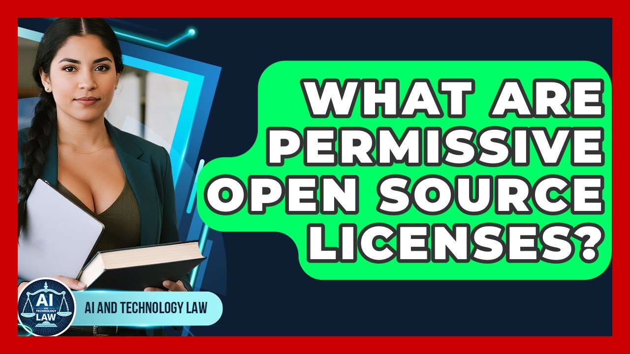 What Are Permissive Open Source Licenses? - AI and Technology Law