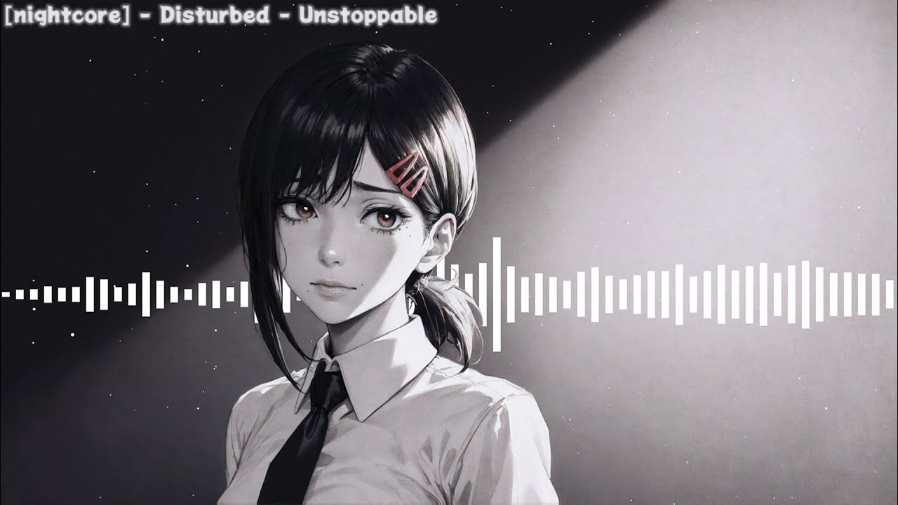 [nightcore] - Disturbed - Unstoppable