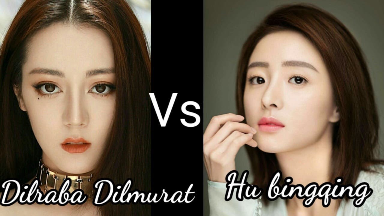 Dilraba Dilmurat Vs Hu bingqing who is more beautiful