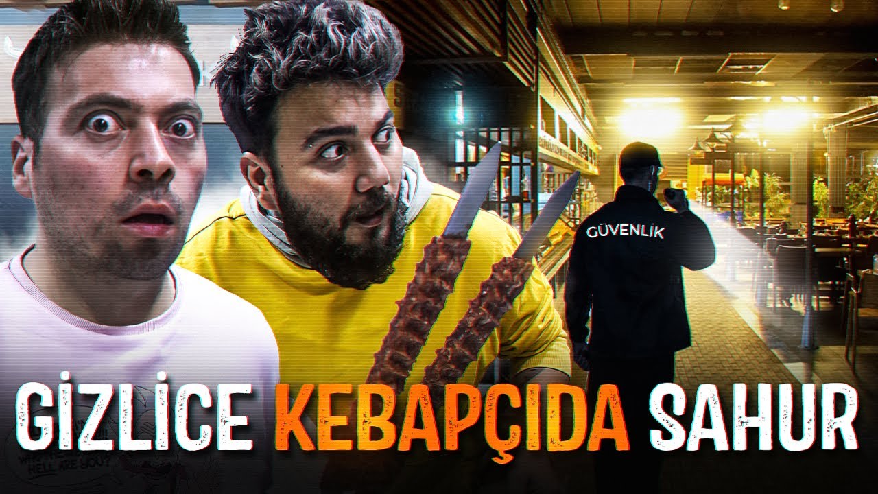 GECE GİZLİCE KEBAPÇIDA KALIP SAHUR YAPMAK! @FIRATSOBUTAY