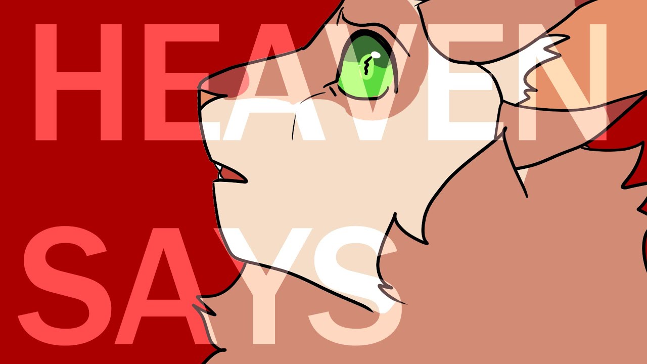 Heaven Says - Animation Meme (SOTM)