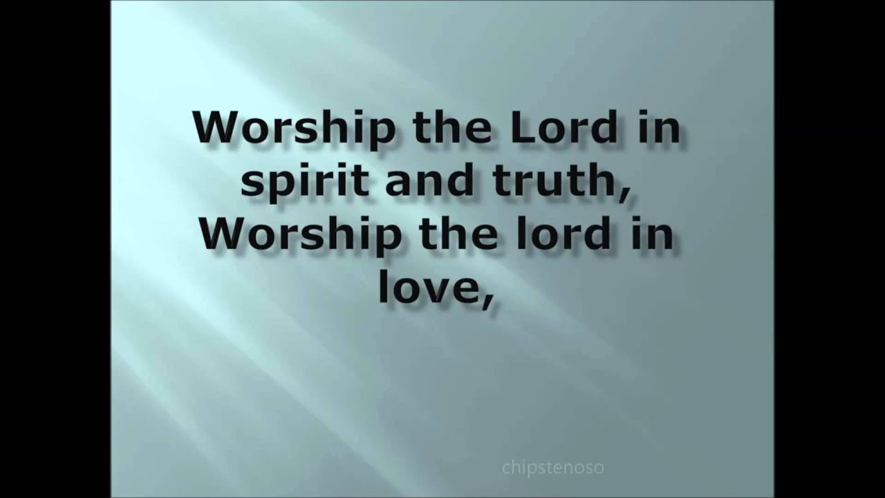 WORSHIP THE LORD