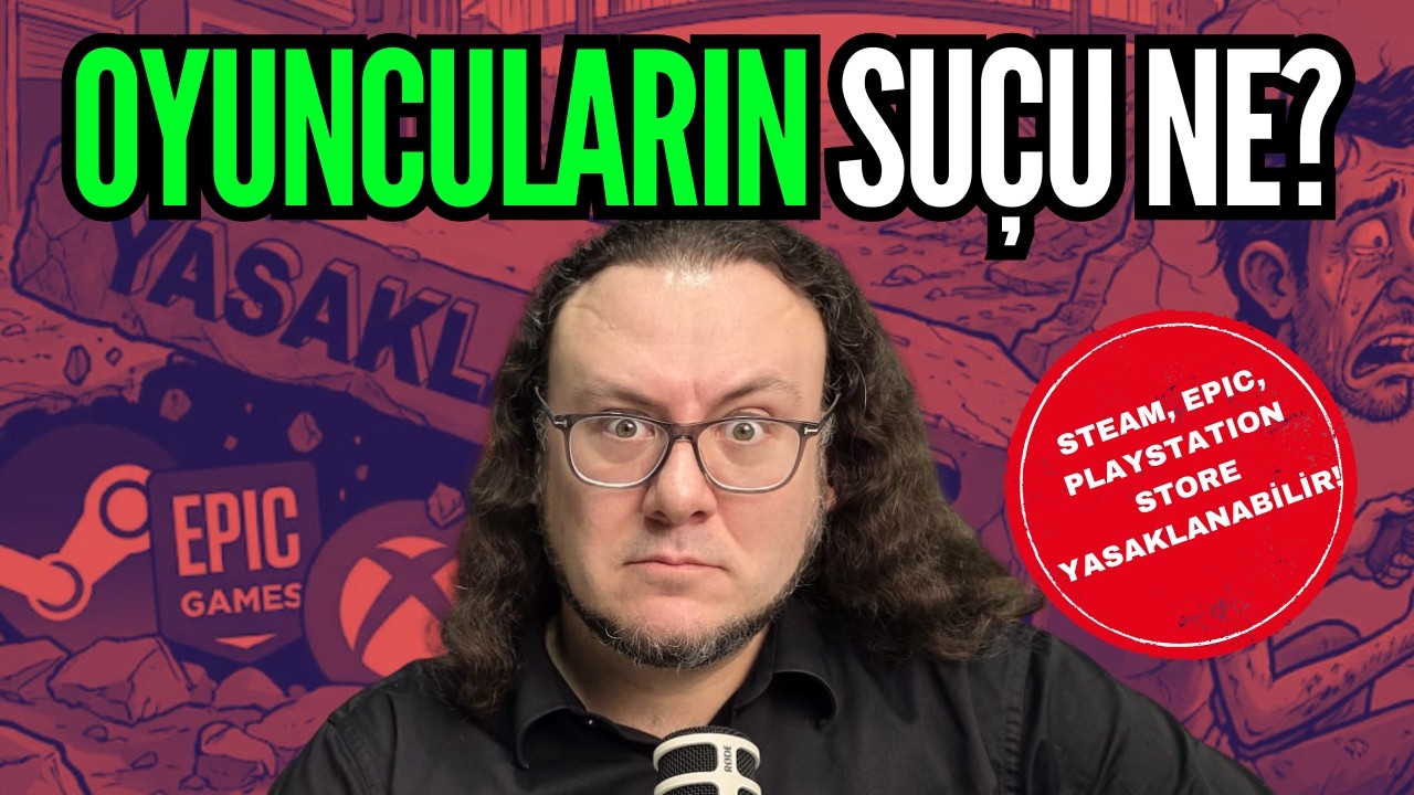 Oyuncuların suçu ne? Steam, Epic ve diğer servisler kapatılabilir mi? Yasa taslağı ne getiriyor?