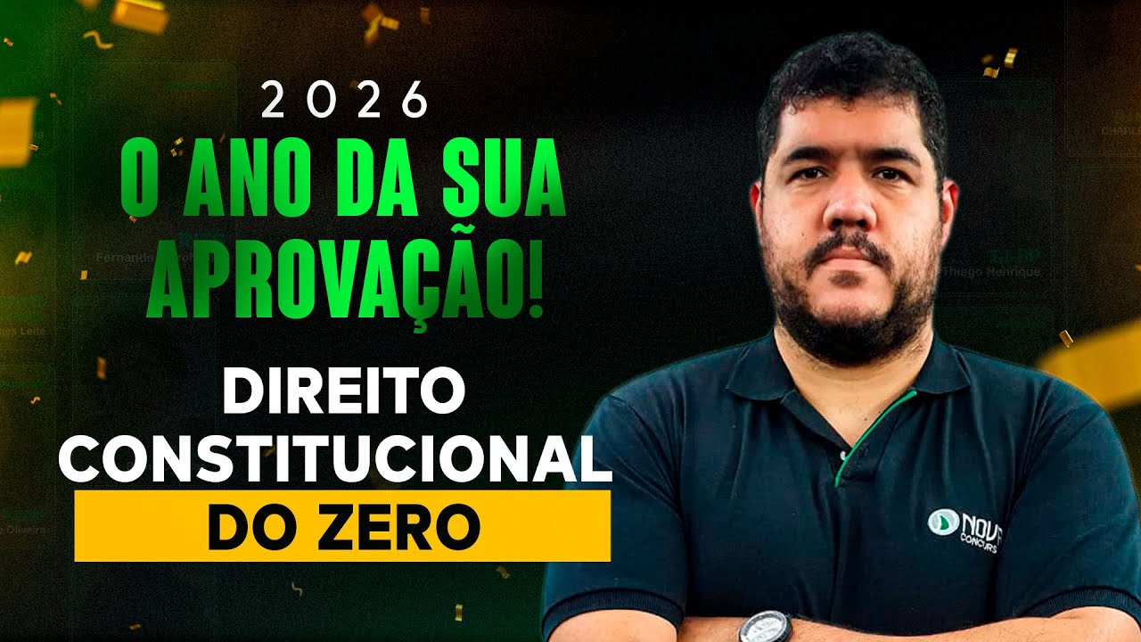 ⚖️ DIREITO CONSTITUCIONAL DO ZERO – 2026 O ANO DA SUA APROVAÇÃO! 📘