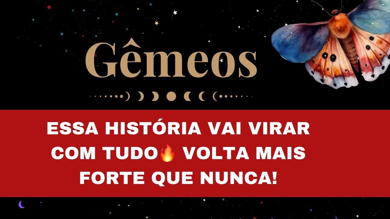 🔮GÊMEOS✨ESSA HISTÓRIA VAI VIRAR COM TUDO🔥🤭VOLTA MAIS FORTE QUE NUNCA🔥A REVIRAVOLTA DO ANO!