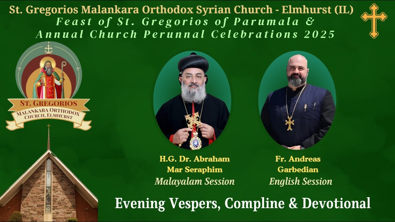 Evening Vespers & Compline - Eve of the Feast of St Gregorios (11/01/25)