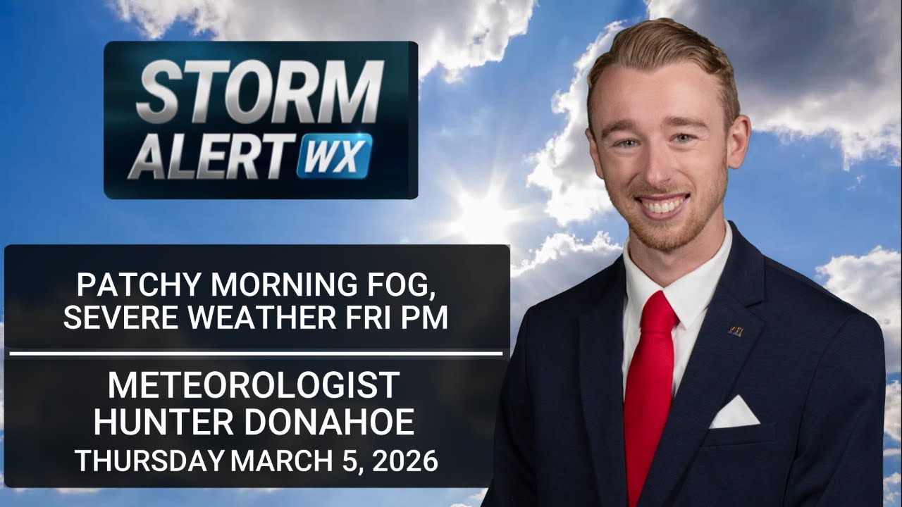 Quiet Thursday, severe weather threat Friday evening/night - AM Weather 03/05/2026