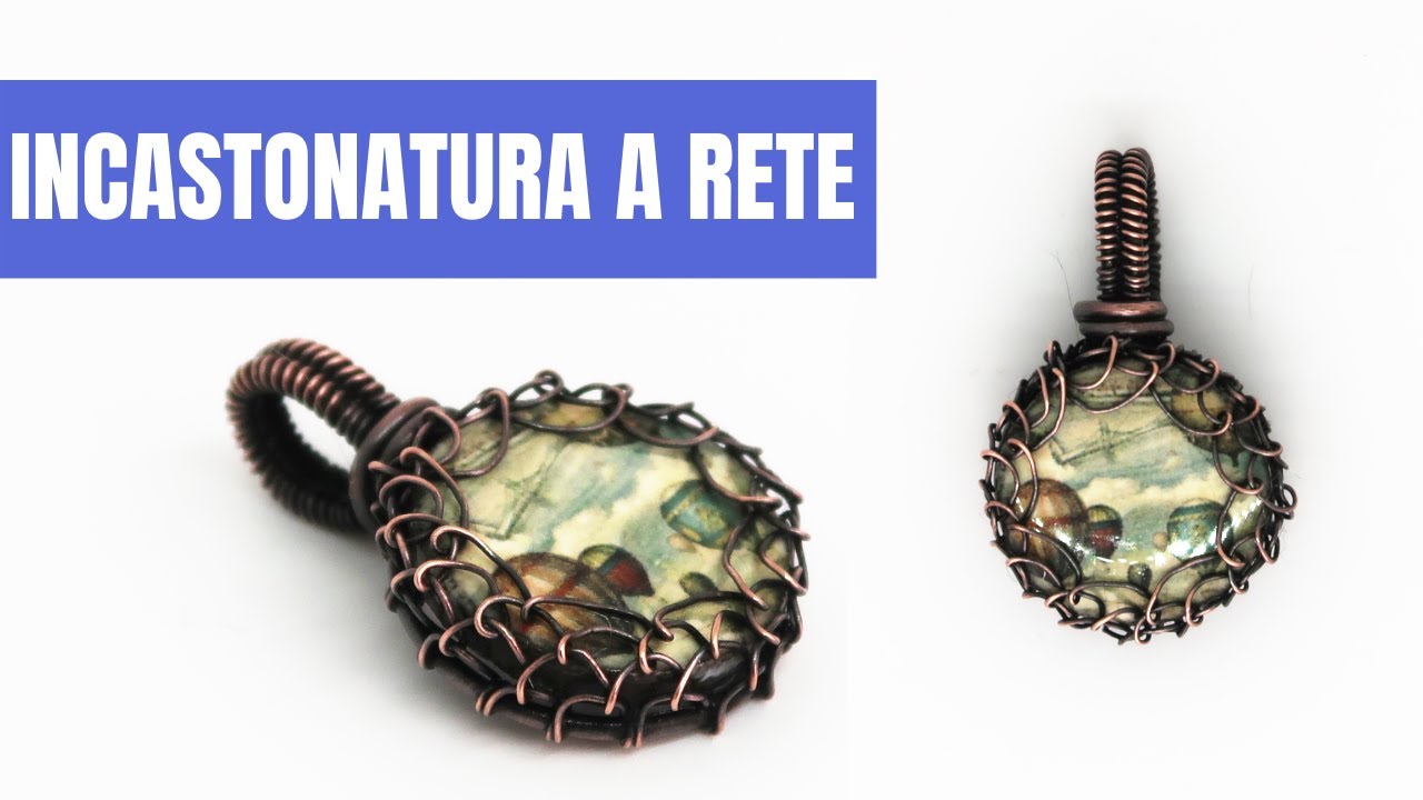 Tutorial tecnica wire - ciondolo con tessitura a rete