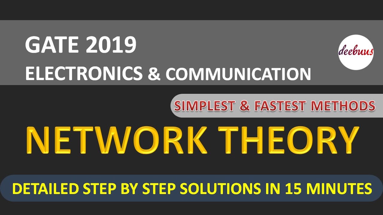GATE 2019 ECE Network Theory- GATE ECE solutions- GATE ECE answer key- GATE ECE lectures- GATE ECE