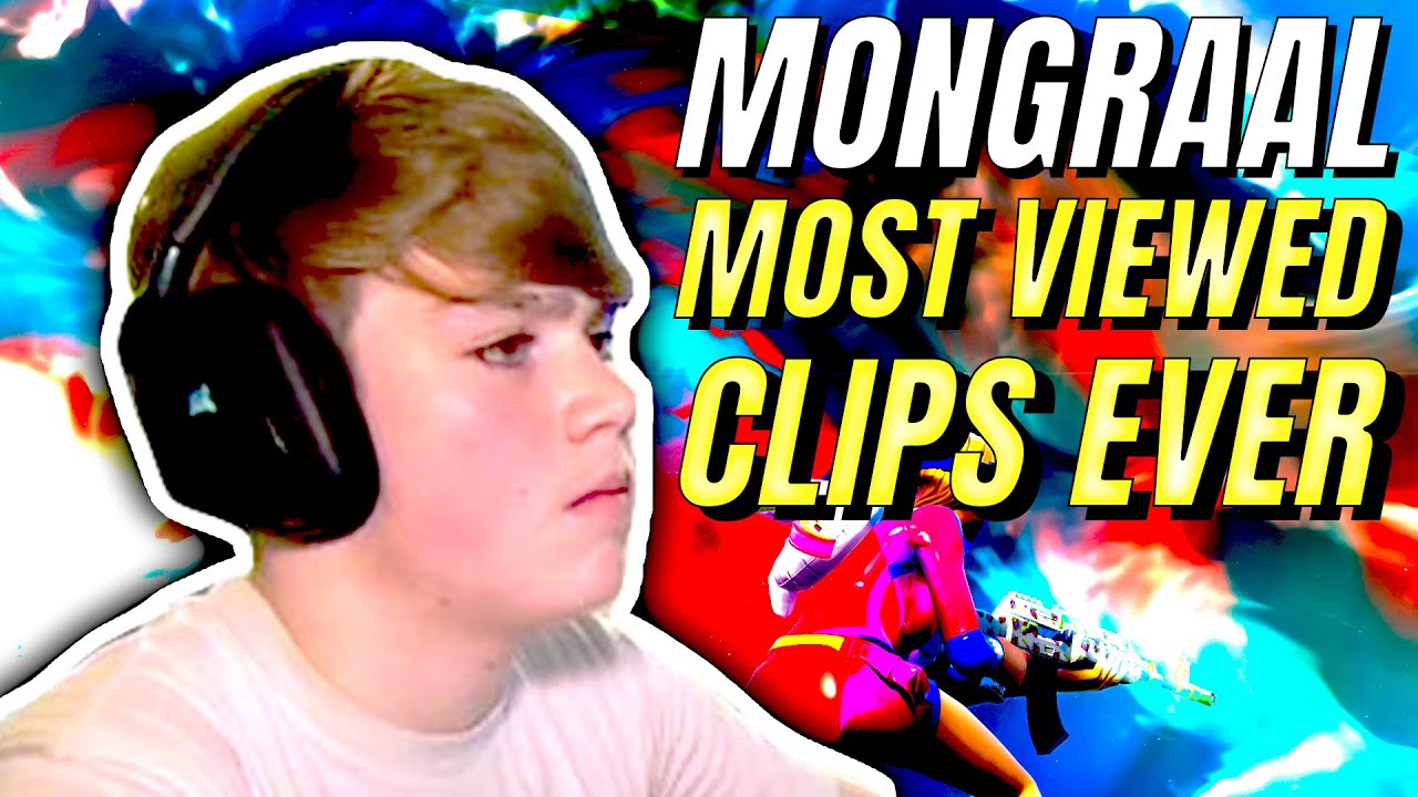 MONGRAAL FORTNITE MOST VIEWED CLIPS EVER