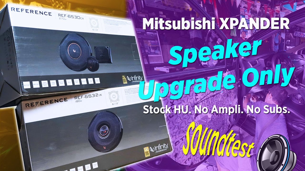 Mitsubishi XPANDER (GLX) SPEAKER Upgrade only. Stock HU. No Ampli - Infinity REF 6530cx + REF 6532ix