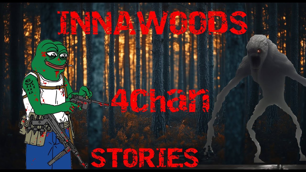 15 VICIOUS Innawoods Stories that made pepe go full die hard mode | 4chan /x/ Greentext