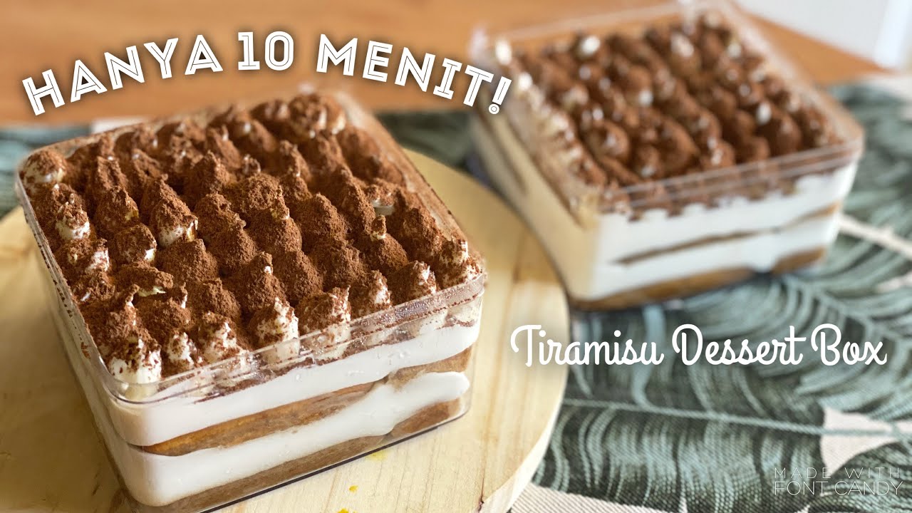 DESSERT BOX 10 MENIT! Tiramisu 5 bahan super creamy