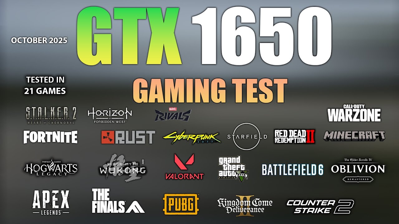GTX 1650 : Test in 21 Games in Late 2025 - GTX 1650 Game Test