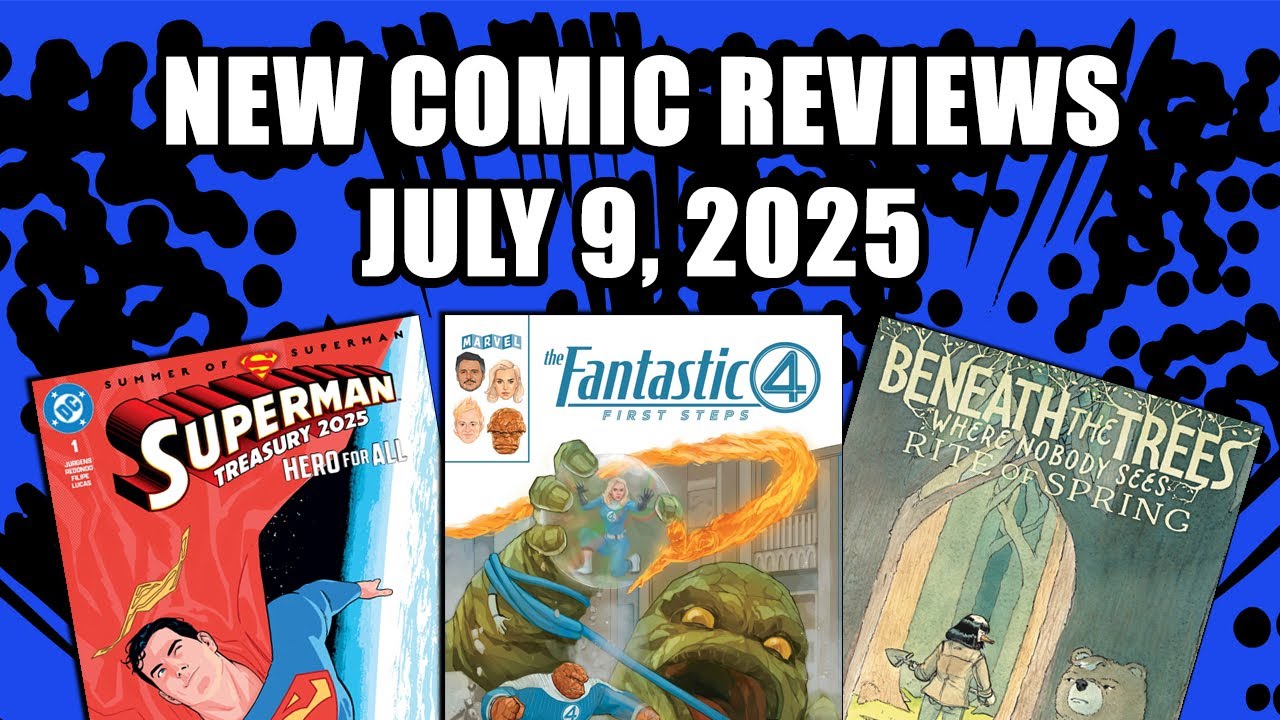 Fantastic Four First Steps, Superman Treasury, And More Comic Book Reviews for July 9, 2025