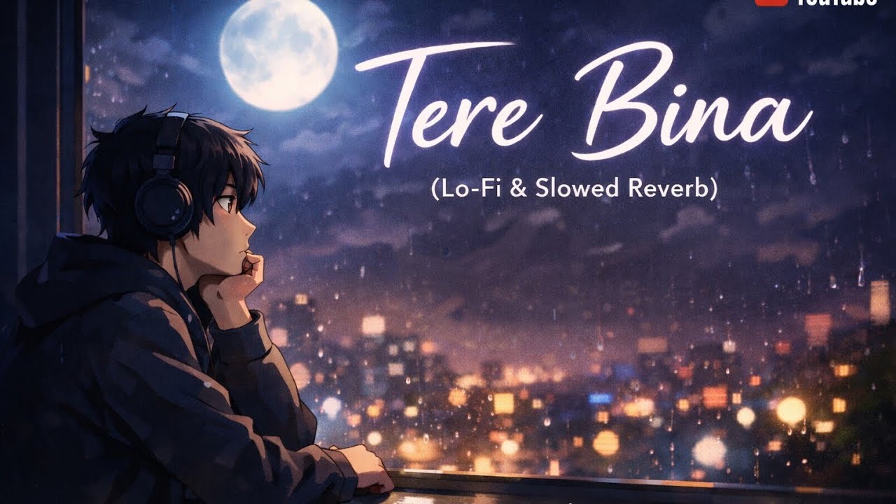 Tere Bina ❤️ | Slowed Reverb LoFi 🎧✨ | Late Night Love Vibes 🌙 @reyannmusic04 @SmilieTunes 