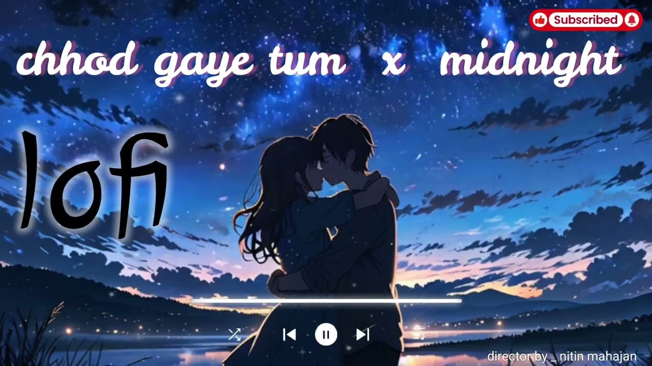 Chhod gaye tum  x midnight lofi song #lovesongs #telwinder #music #hindisong #toxic#musiclove #lofi 