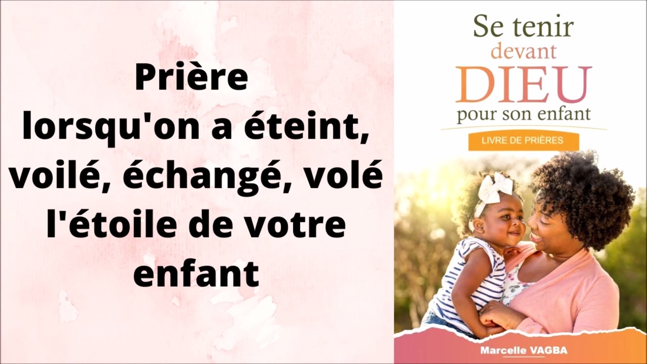 PRIÈRE LORSQU'ON A ÉTEINT, VOILÉ, ÉCHANGÉ, VOLÉ L'ÉTOILE DE VOTRE ENFANT / Marcelle VAGBA
