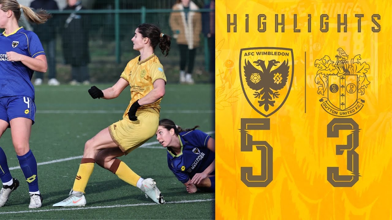 HIGHLIGHTS AFC Wimbledon Women vs Sutton United Women 15/02/26