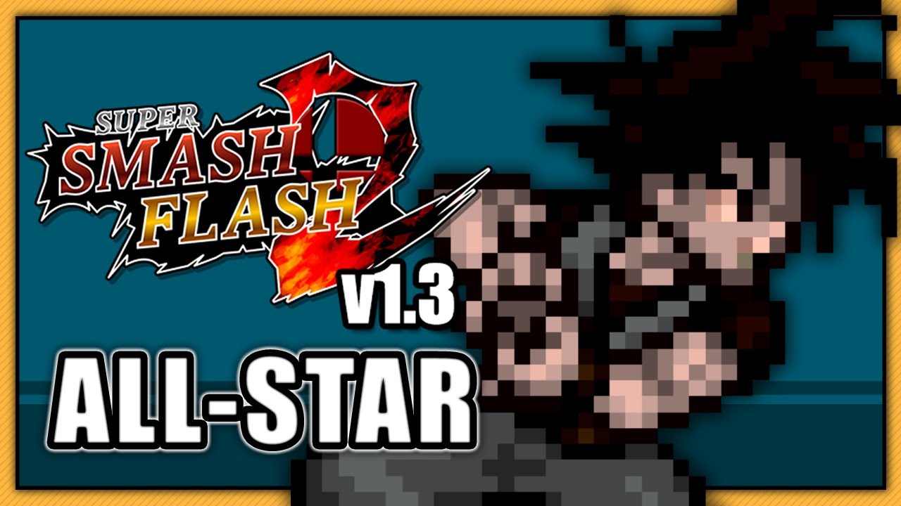 Super Smash Flash 2 (v1.3) - All-Star || Goku