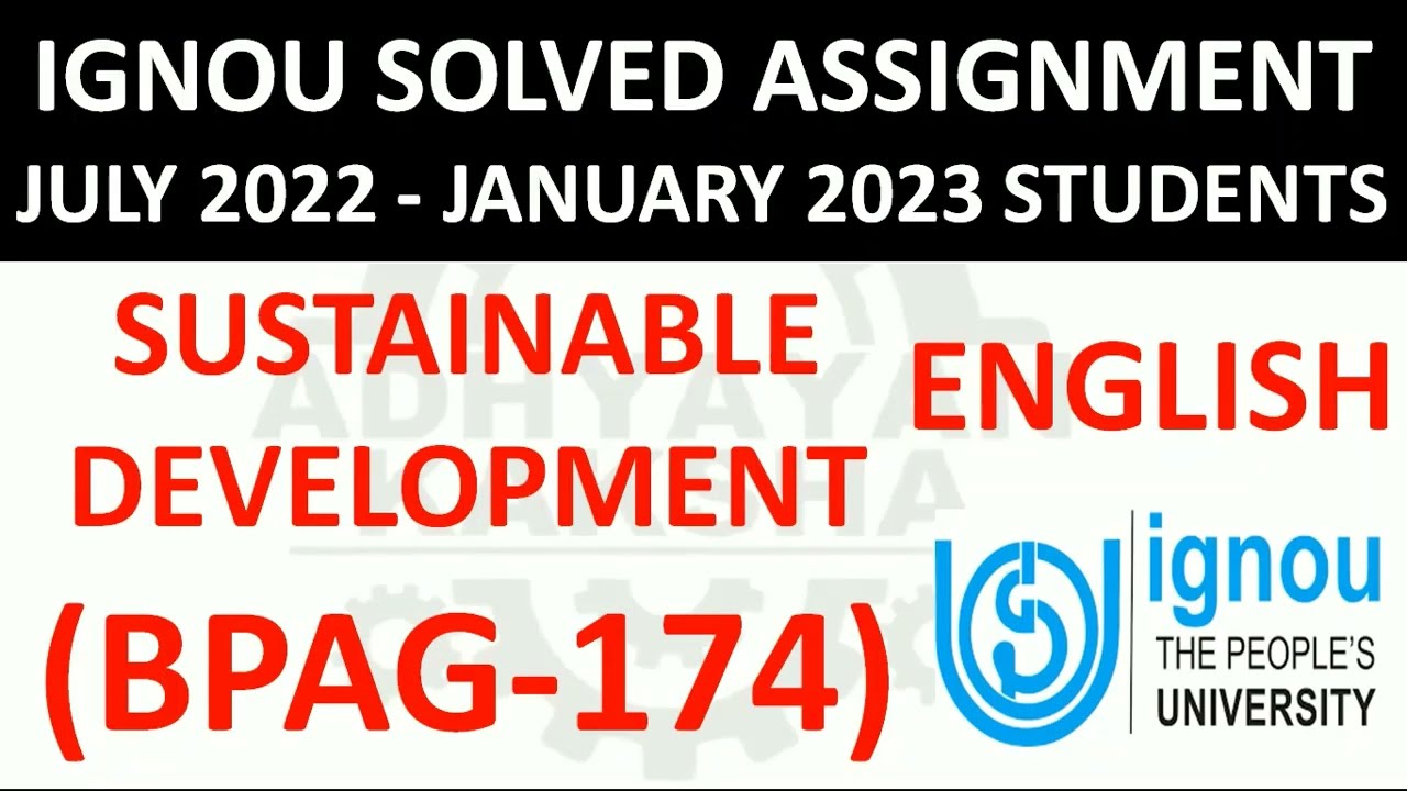 BPAG 174 (ENGLISH) SUSTAIANBLE DEVELOPMENT - IGNOU SOLVED ASSIGNMENT 2022-2023 - JULY 2022  JAN 2023