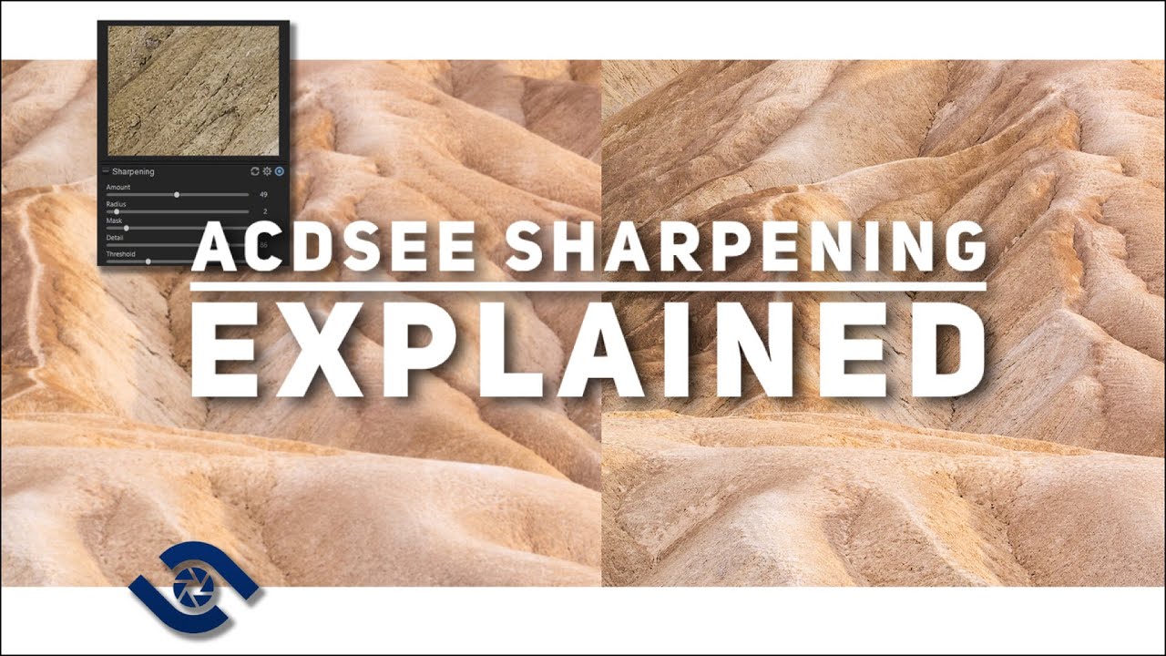 ACDSee Develop Module Sharpening Tools Explained