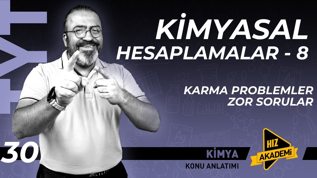 TYT - Kimyasal Hesaplamalar - 8 - Karma Problemler - Zor Sorular
