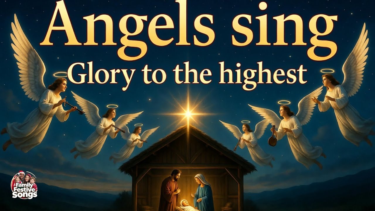 Angels Sing Glory to the Highest | Family Christmas Worship Song 🎄 Season Greetings