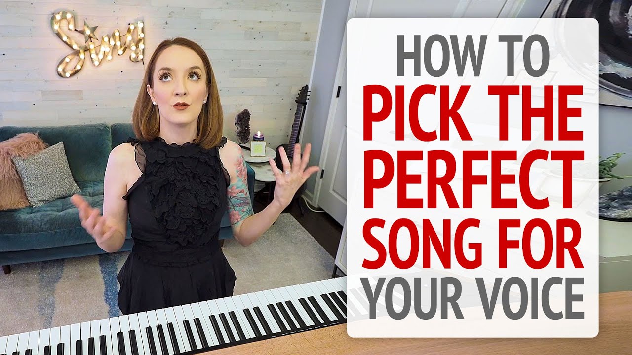 How to Pick the Perfect Song for Your Voice
