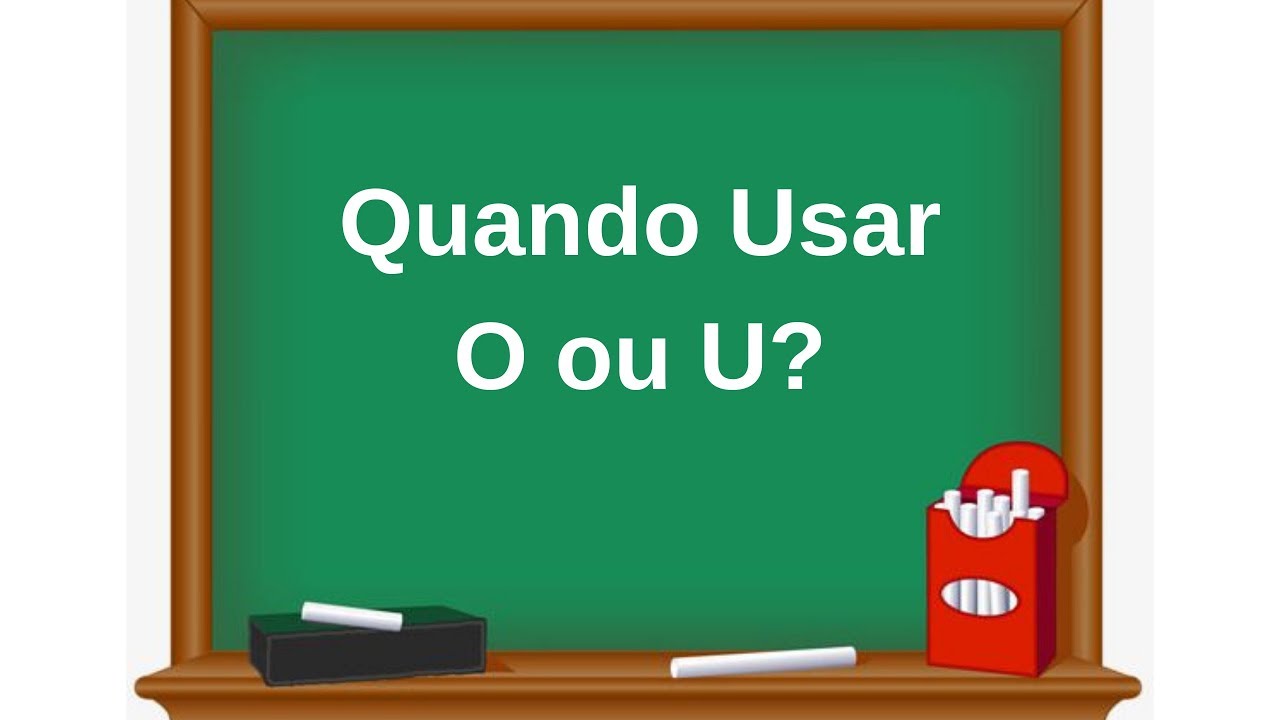 Gramática | Palavras Com O ou U !