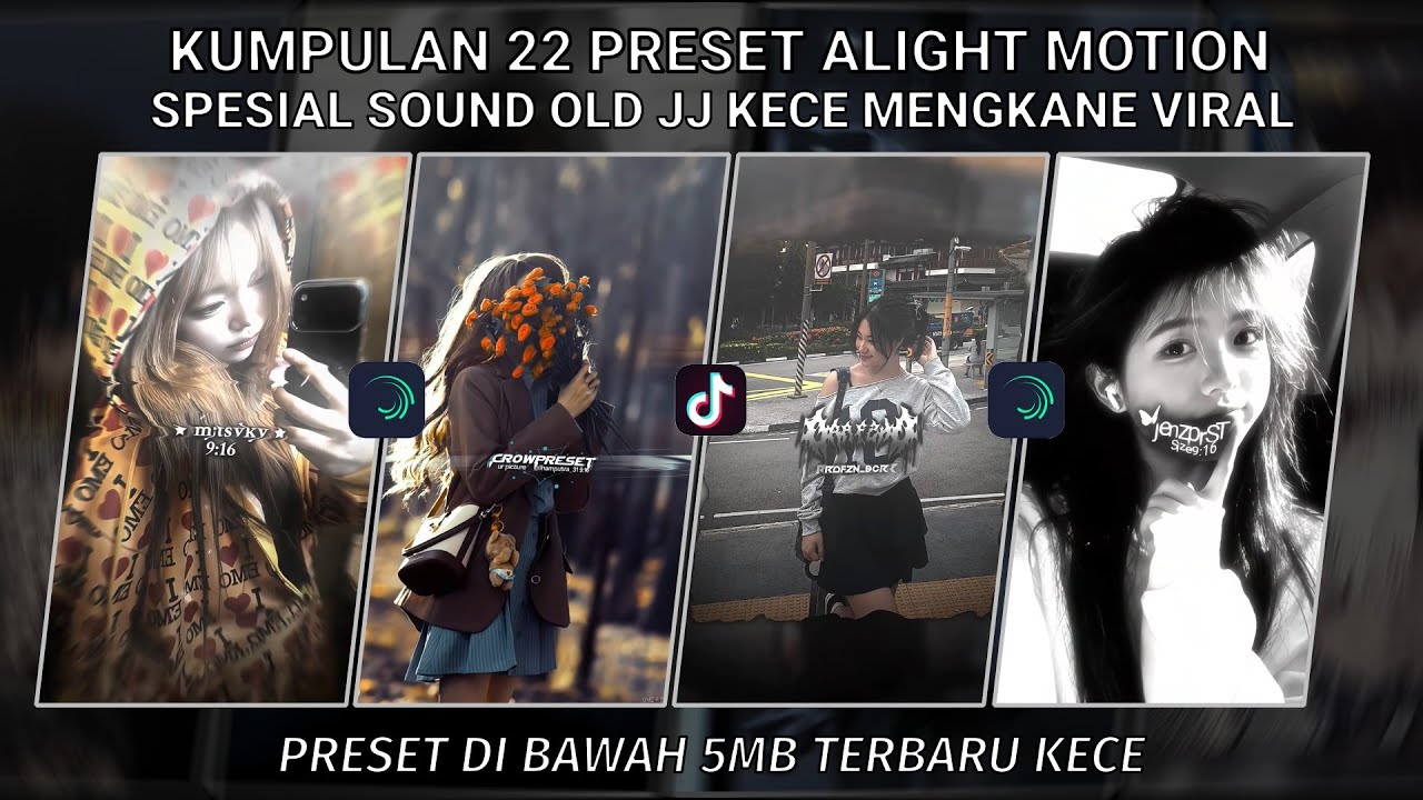 KUMPULAN 22 PRESET JJ ALIGHT MOTION SPESIAL SOUND OLD JJ KECE MENGKANE VIRAL | PRESET DI BAWAH 5 MB