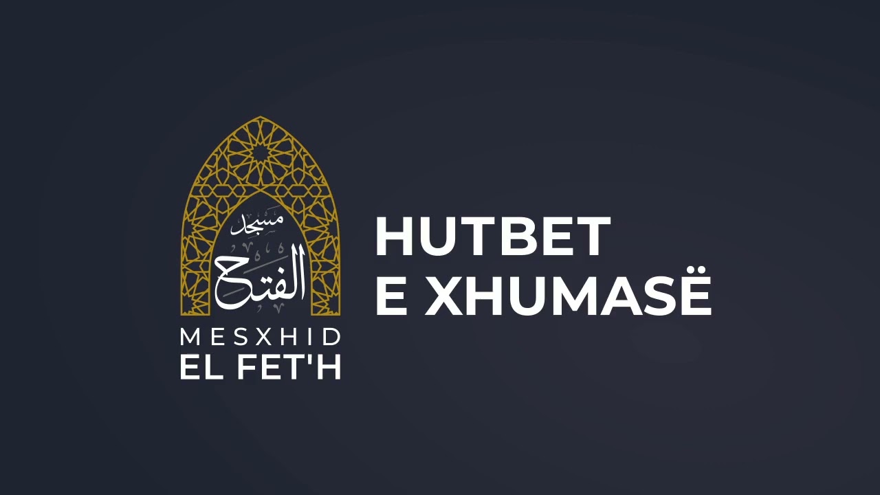 Hutbet e Xhumasë - 22.07.2022 - Urdhërimi për namaz | Hoxhë Xhemal Jakupi