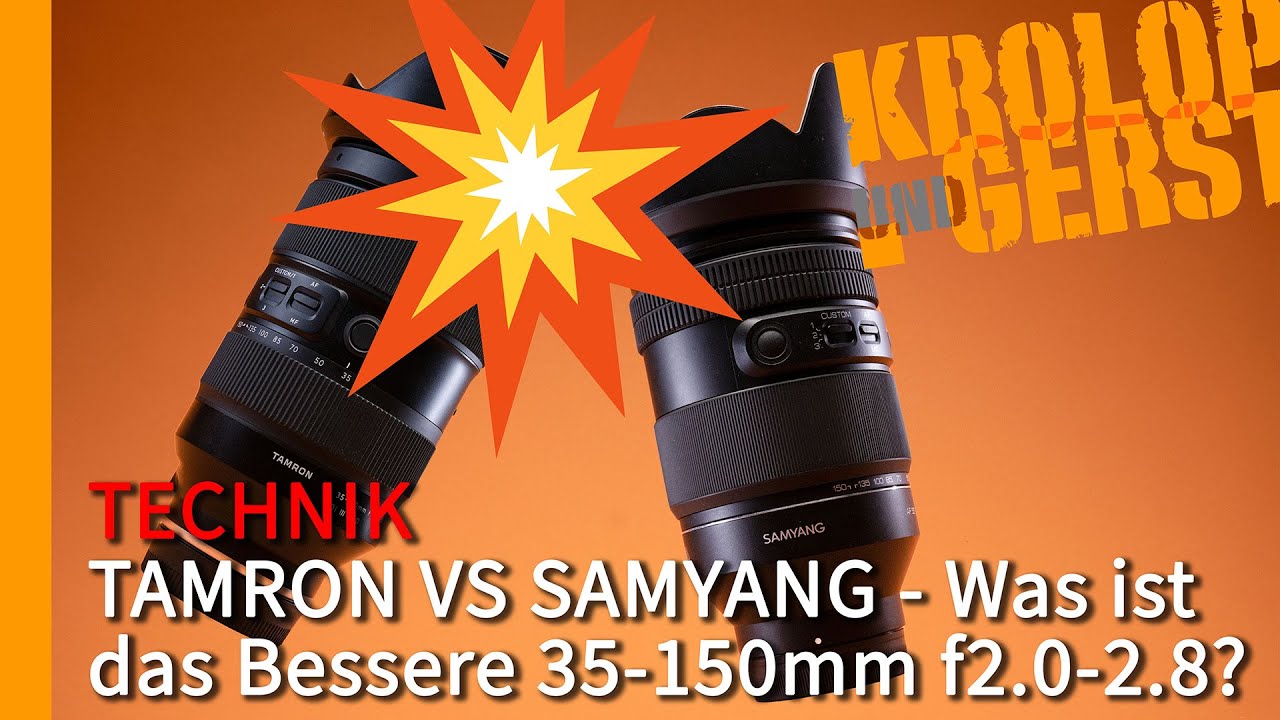 TAMRON VS SAMYANG - Was ist das Bessere 35-150mm f2.0-2.8? 📷 Krolop&Gerst