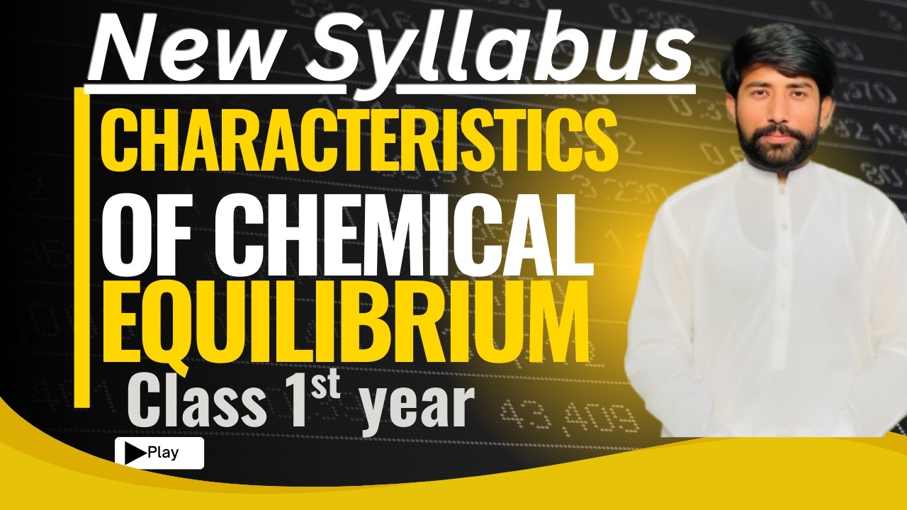 Characteristics of Chemical Equilibrium | Class 11 Chemistry Chapter 8 | New Syllabus