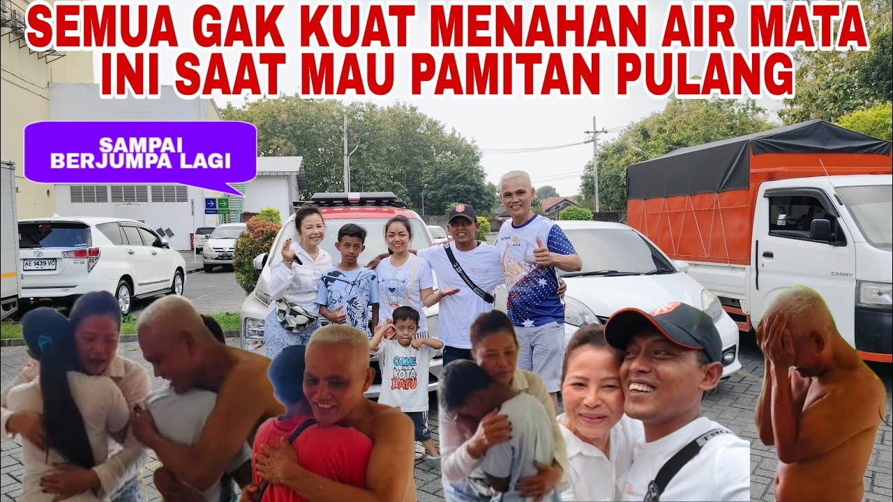 SEMUA NGAK KUAT MENAHAN AIR MATA SAAT PAMITAN PULANG