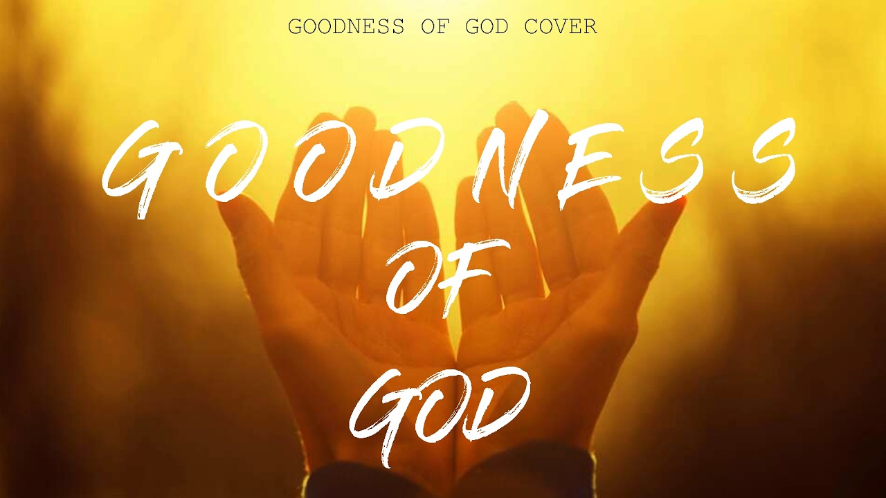 Goodness Of Jesus
