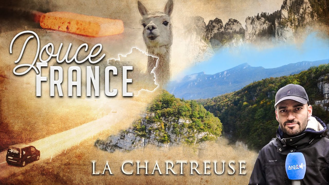 DOUCE FRANCE, épisode 3 : LA CHARTREUSE