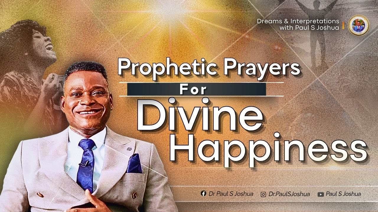 5 PROPHETIC PRAYERS FOR DIVINE HAPPINESS |EP 957| Live with Paul S. Joshua