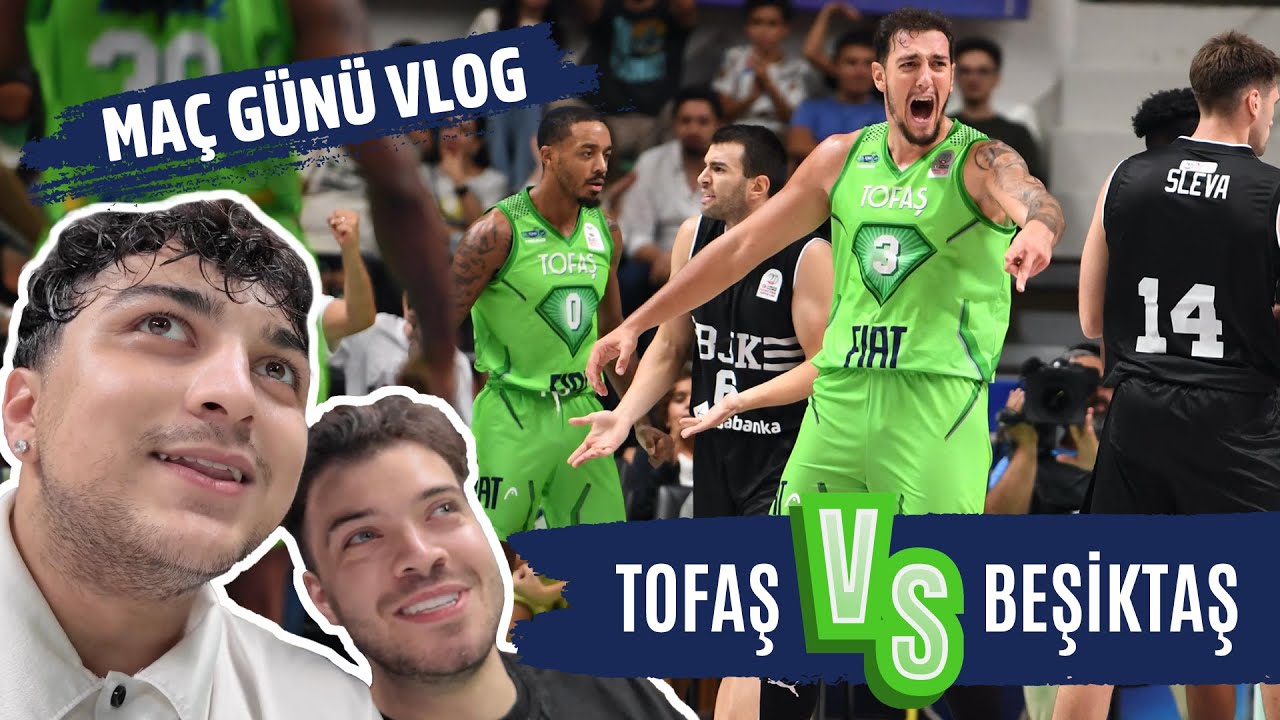 MAÇ GÜNÜ VLOG🏀 w/ @GorilFaruk @Sametizs - TOFAŞ (99-95) BEŞİKTAŞ FİBABANKA