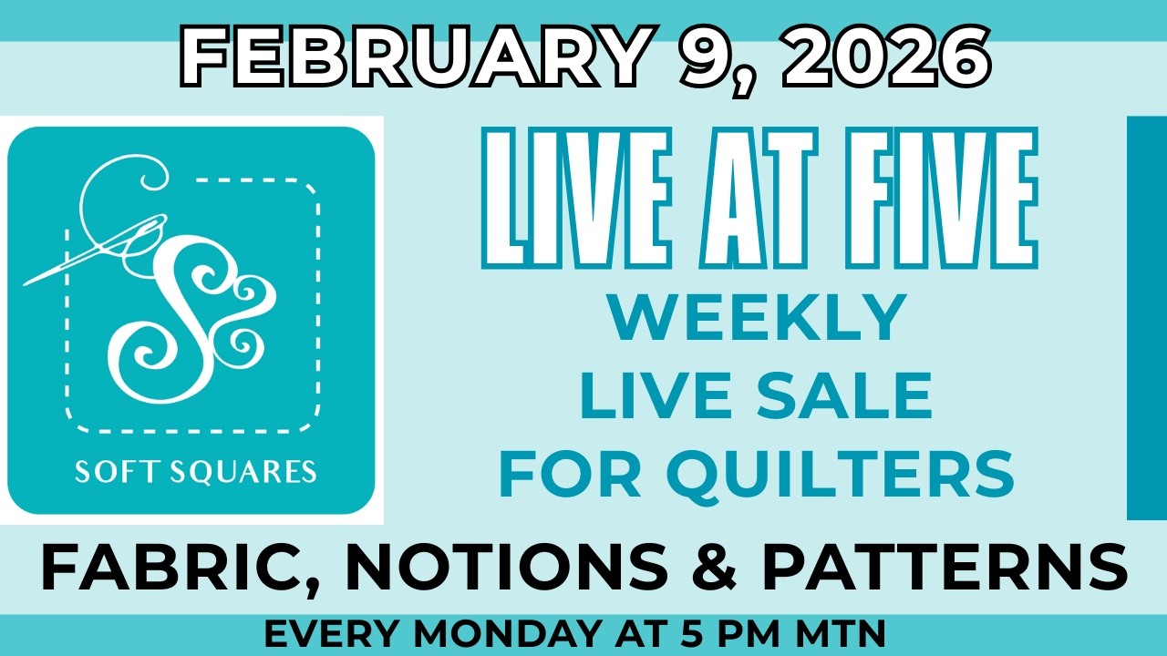 2/9/26 Live sale for quilters! Mondays at 5 pm Mtn.  See what new deals we have this week +chat.