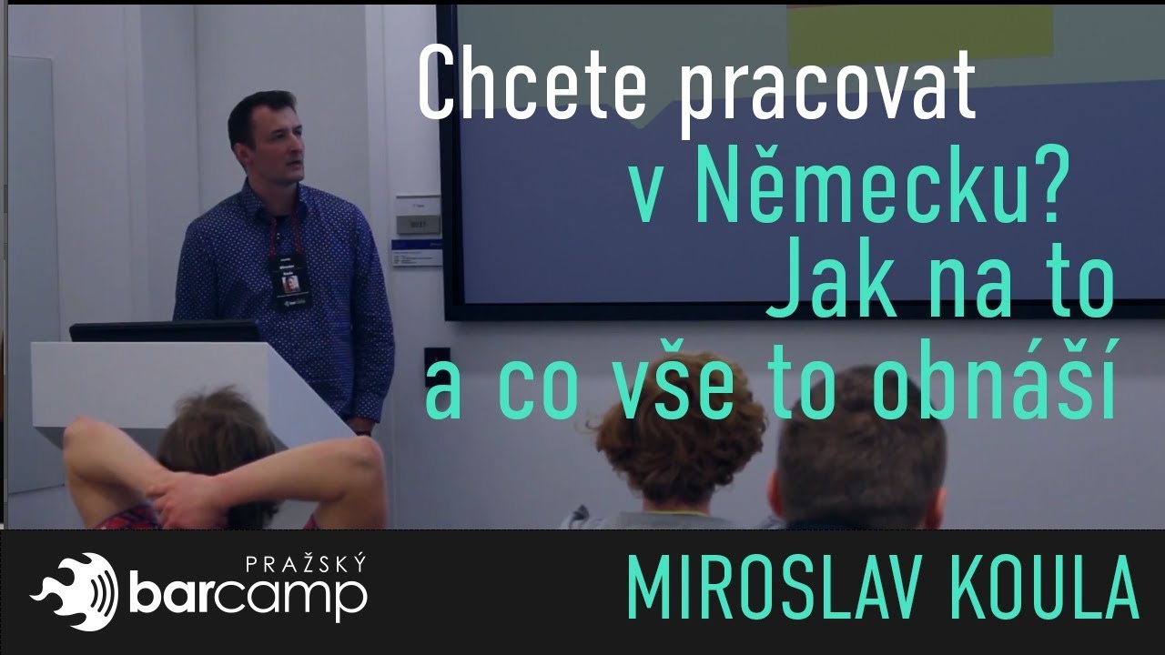 Chcete pracovat v Německu? Jak na to a co vše to obnáší! - Miroslav Koula