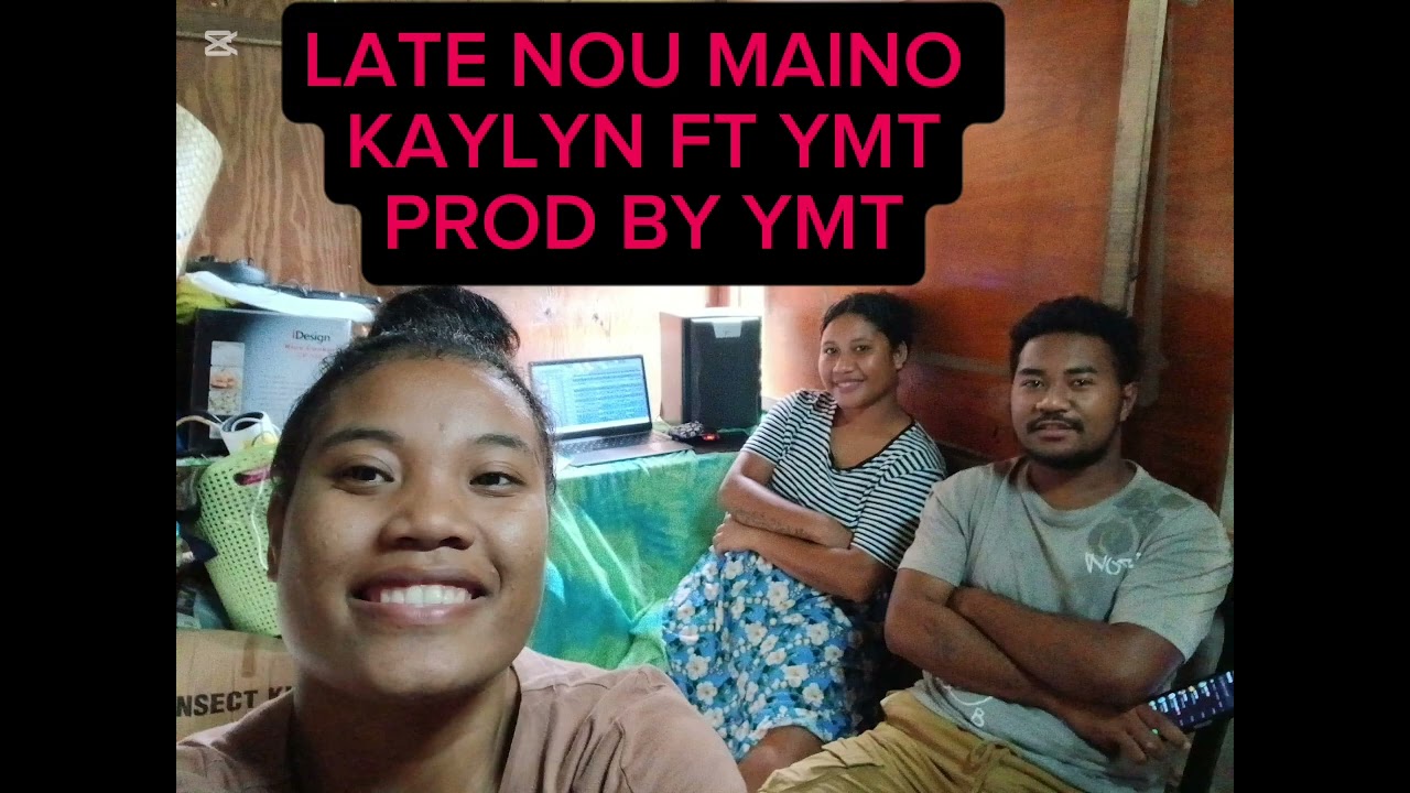 LATE NOU MAINO 2026 _KAYLYN FT YMT (PROD BY YMT)