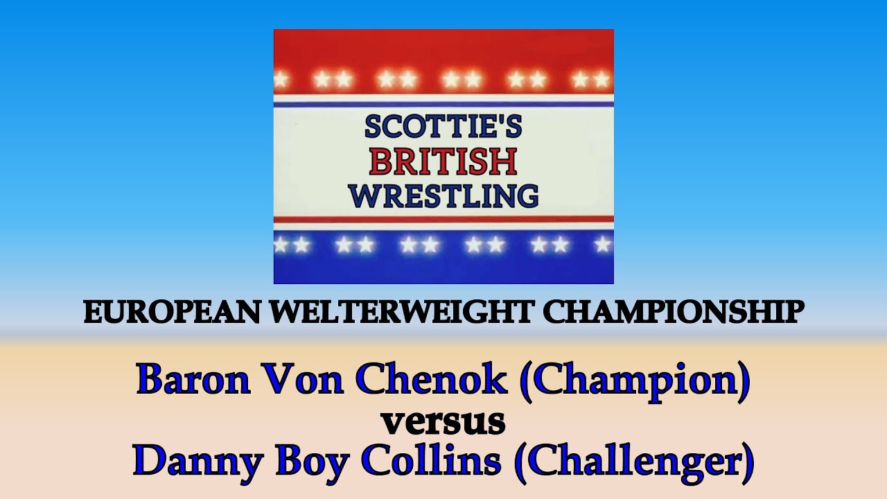 EUROPEAN WELTERWEIGHT CHAMPIONSHIP - Baron Von Chenok vs Danny Boy Collins (WOS BRITISH WRESTLING)