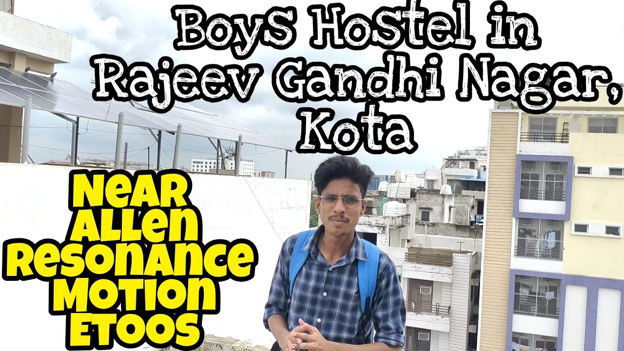 Boys Hostel in Rajeev Gandhi Nagar Kota Near Allen , Motion , Resonance