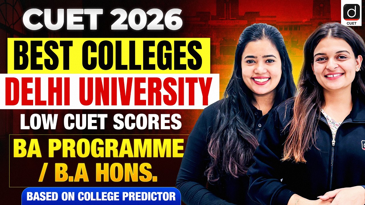 CUET 2026 | Best DU Colleges for Low Scores 🎓 | B.A / B.A Hons.