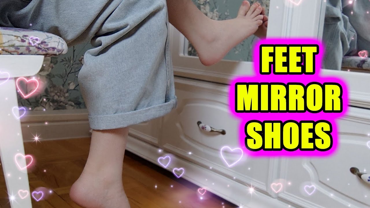 Feet, mirror, shoes