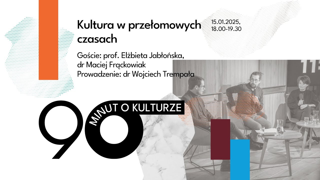 90 minut o Kulturze #1: Kultura w przełomowych czasach